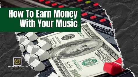 how do music artists make money making sure to include the following in your analysis